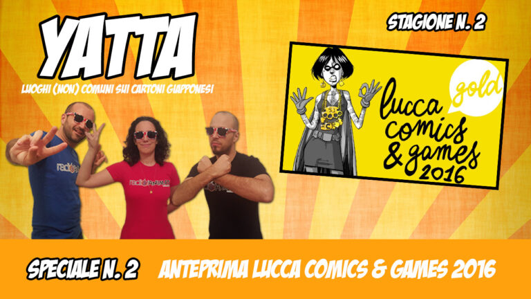 Yatta – Anteprima Lucca Comics & Games 2016