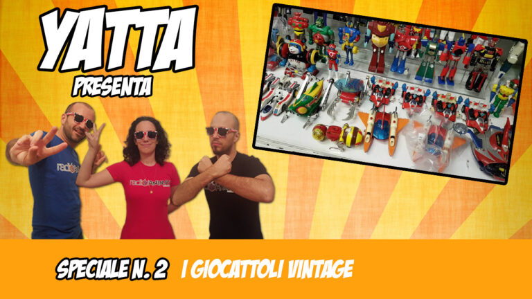 Yatta – Speciale n. 2 – I giocattoli vintage