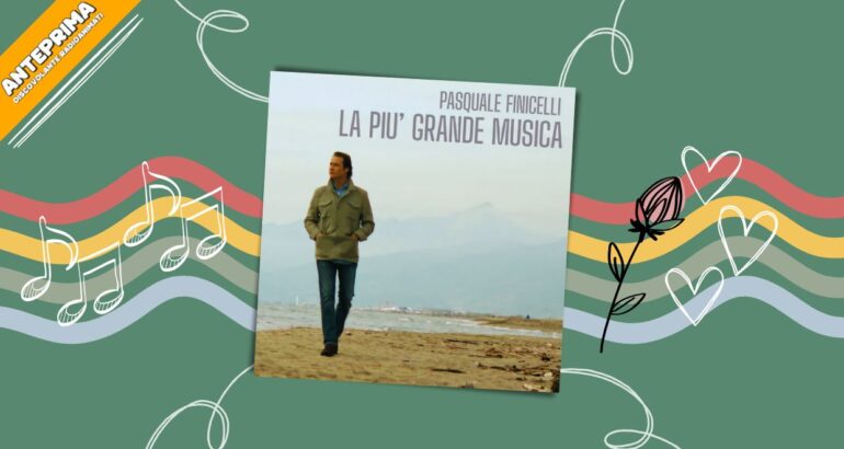 Il ritorno in musica per Pasquale Finicelli