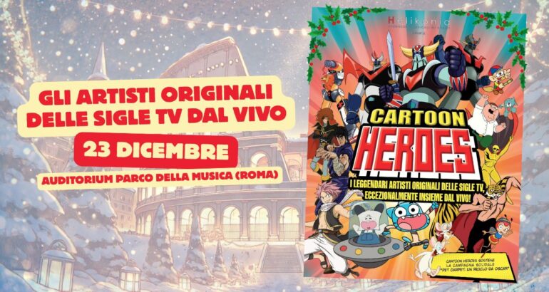 Un super cast per il ritorno dei Cartoon Heroes a Roma