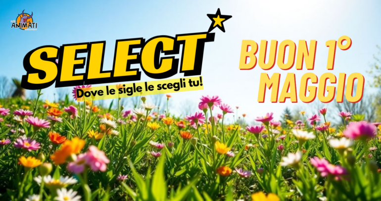 Select – 1° Maggio ore 10:00