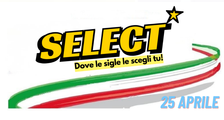 Select – 25 Aprile, ore 10:00!